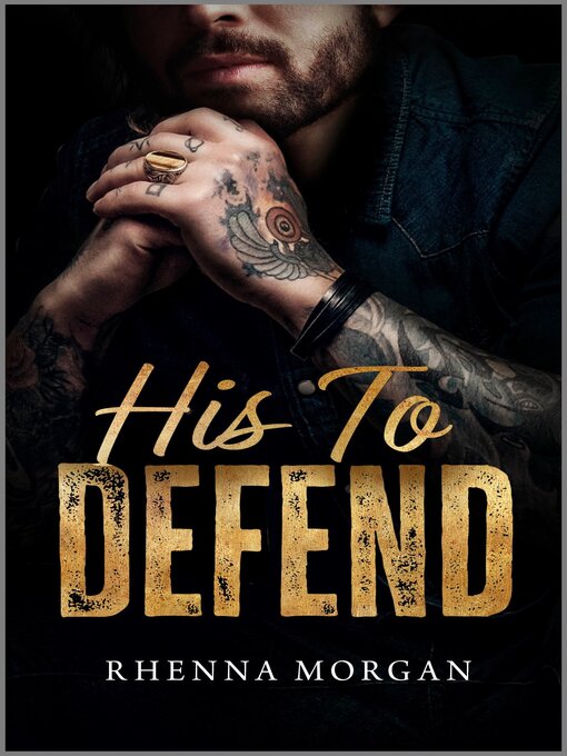 Title details for His to Defend by Rhenna Morgan - Available